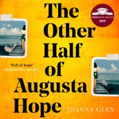 The Other Half of Augusta Hope: The bestselling, heart-warming debut novel shortlisted for the Costa First Novel Award