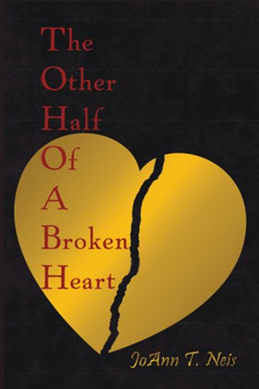 The Other Half of a Broken Heart - JoAnn T. Neis