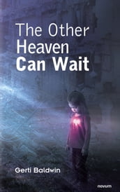 The Other Heaven Can Wait