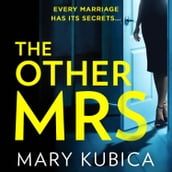 The Other Mrs: An absolutely gripping psychological thriller with a killer twist, from the bestselling author of THE GOOD GIRL