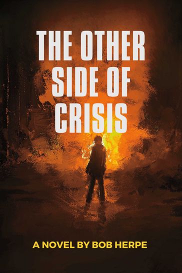 The Other Side of Crisis - Bob Herpe