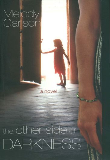 The Other Side of Darkness - Melody Carlson