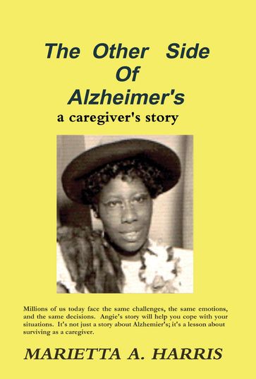 The Other Side of Alzheimer's, a caregiver's story - Marietta Harris