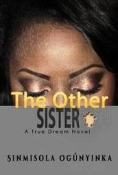 The Other Sister (A True Dream novel)