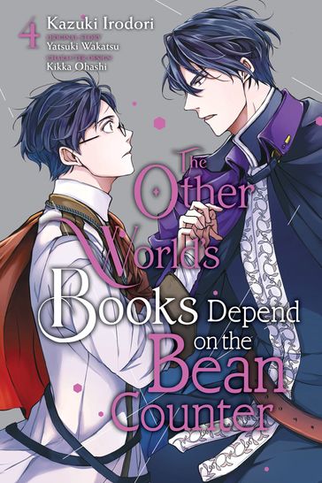 The Other World's Books Depend on the Bean Counter, Vol. 4 - Kazuki Irodori - Yatsuki Wakatsu - Kikka Ohashi - Winster