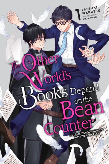 The Other World's Books Depend on the Bean Counter, Vol. 1 (light novel) - Yatsuki Wakatsu - Kikka Ohashi