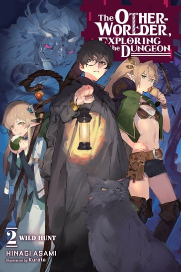 The Otherworlder, Exploring the Dungeon, Vol. 2 (light novel) - Kureta - Hinagi Asami