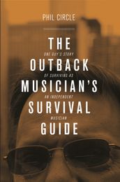 The Outback Musician s Survival Guide