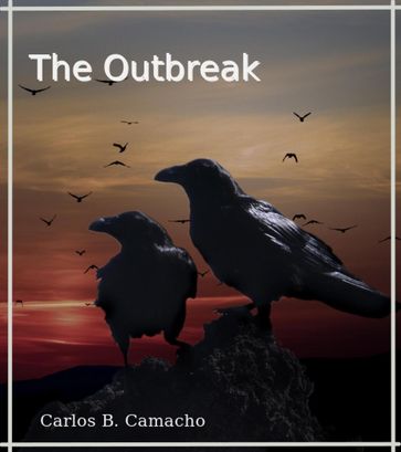 The Outbreak - Carlos B. Camacho