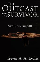 The Outcast and the Survivor: Chapter Eight