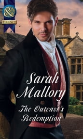 The Outcast s Redemption (Mills & Boon Historical) (The Infamous Arrandales, Book 4)