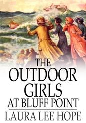 The Outdoor Girls at Bluff Point