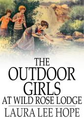 The Outdoor Girls at Wild Rose Lodge