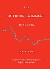 The Outdoor Swimmers  Handbook
