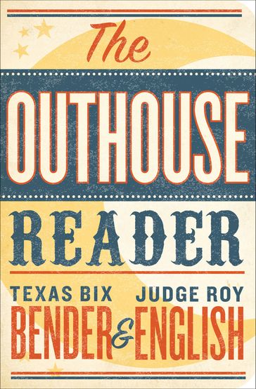 The Outhouse Reader - Roy English - Texas Bix Bender