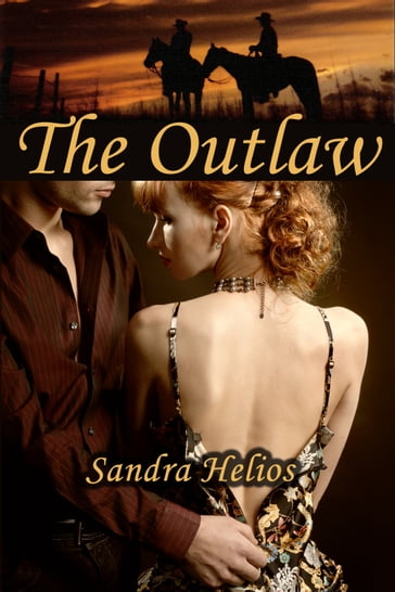 The Outlaw (A Western Erotic Romance) - Sandra Helios