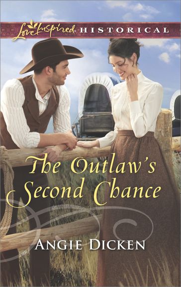 The Outlaw's Second Chance - Angie Dicken