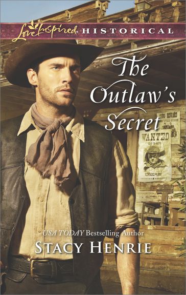 The Outlaw's Secret - Stacy Henrie
