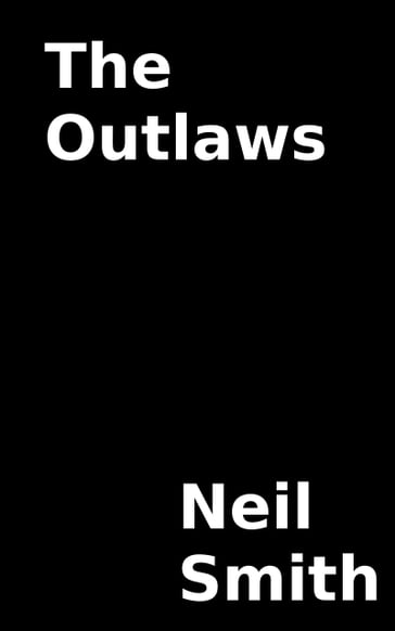 The Outlaws - Neil Smith