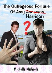 The Outrageous Fortune of Amy Harrison