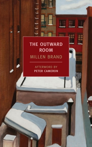 The Outward Room - Millen Brand - Peter Cameron
