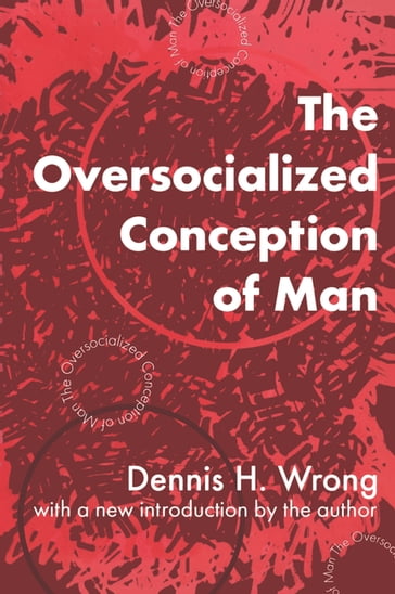 The Oversocialized Conception of Man - Dennis H. Wrong