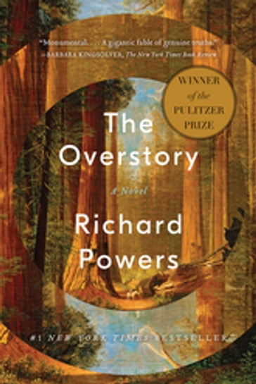 The Overstory: A Novel - Richard Powers