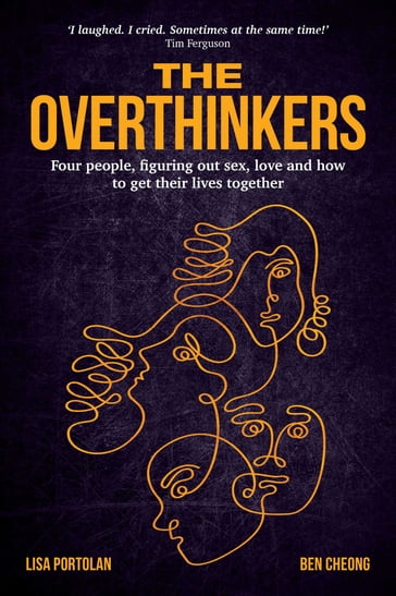 The Overthinkers - Ben Cheong - Lisa Portolan