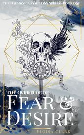 The Overture of Fear & Desire (Part Two)