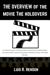 The Overview Of The Movie The Holdovers
