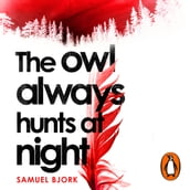 The Owl Always Hunts at Night