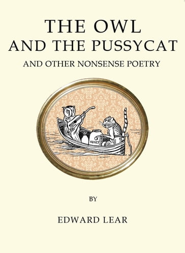 The Owl and the Pussycat and Other Nonsense Poetry - Edward Lear