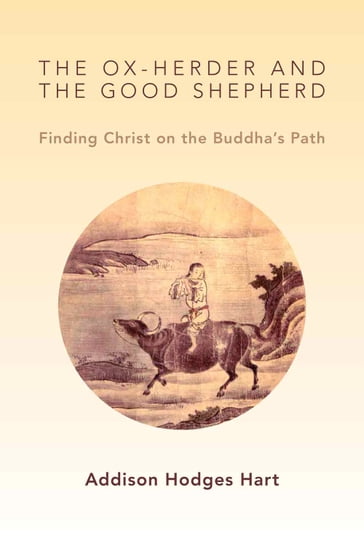 The Ox-Herder and the Good Shepherd - Addison Hodges Hart