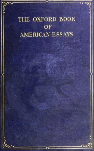 The Oxford Book of American Essays - Benjamin Franklin - Washington Irving