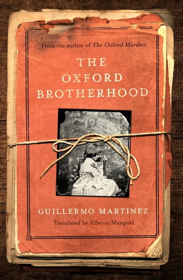 The Oxford Brotherhood - Guillermo Martinez