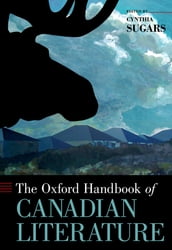The Oxford Handbook of Canadian Literature