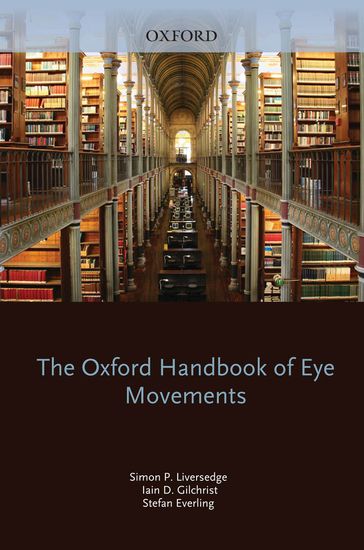 The Oxford Handbook of Eye Movements - Simon Liversedge - Iain Gilchrist - Stefan Everling