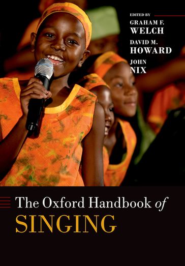 The Oxford Handbook of Singing - Graham Welch - David Howard - John Nix
