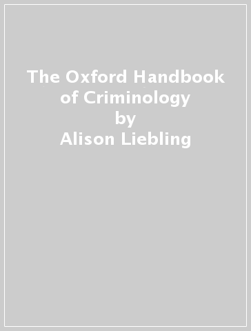 The Oxford Handbook of Criminology - Alison Liebling - Shadd Maruna - Lesley McAra