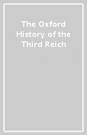 The Oxford History of the Third Reich