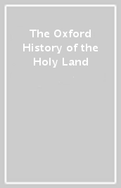 The Oxford History of the Holy Land