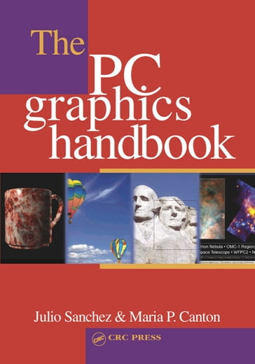 The PC Graphics Handbook - Julio Sanchez - Maria P. Canton
