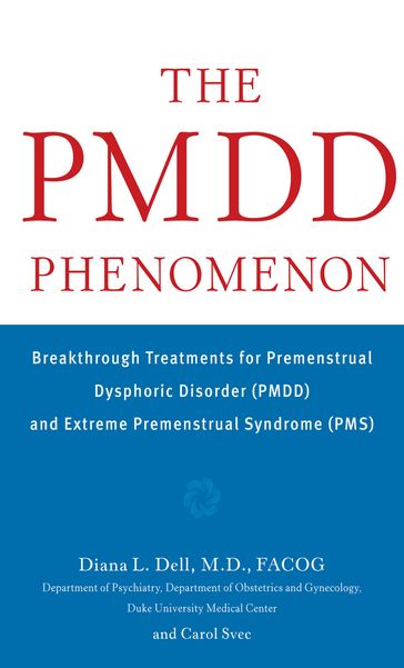 The PMDD Phenomenon - Diana L. Dell - Carol Svec