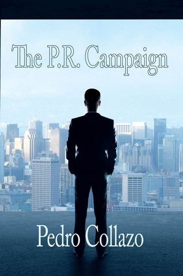 The P.R. Campaign - Pedro Collazo