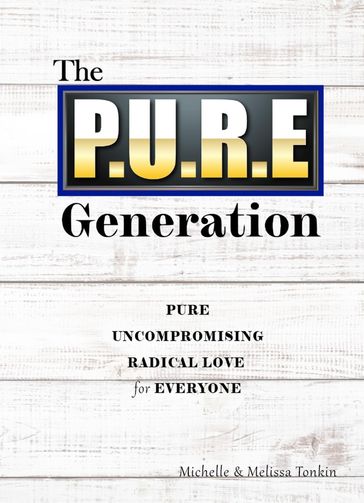 The P.U.R.E Generation - Michelle Tonkin - Melissa Tonkin