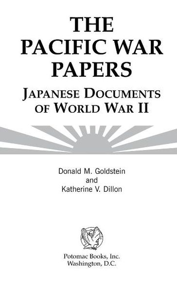 The Pacific War Papers - Donald M. Goldstein - Katherine V. Dillon
