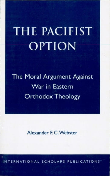 The Pacifist Option - Alexander F.C. Webster