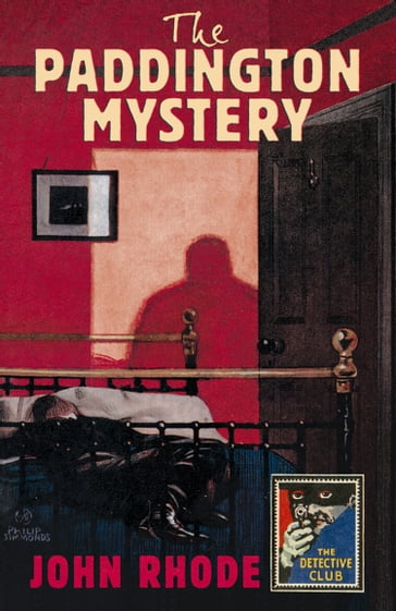 The Paddington Mystery (Detective Club Crime Classics) - John Rhode