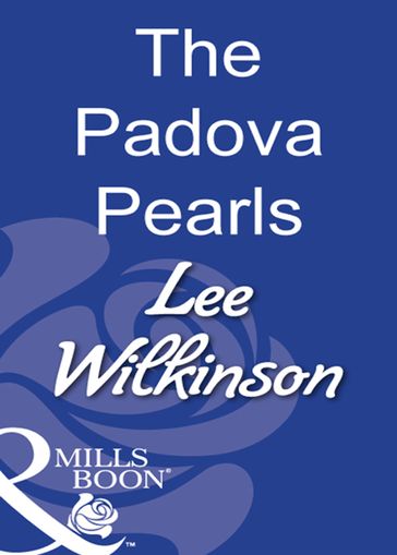 The Padova Pearls (Mills & Boon Modern) - Lee Wilkinson