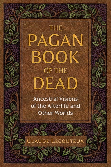 The Pagan Book of the Dead - Claude Lecouteux
